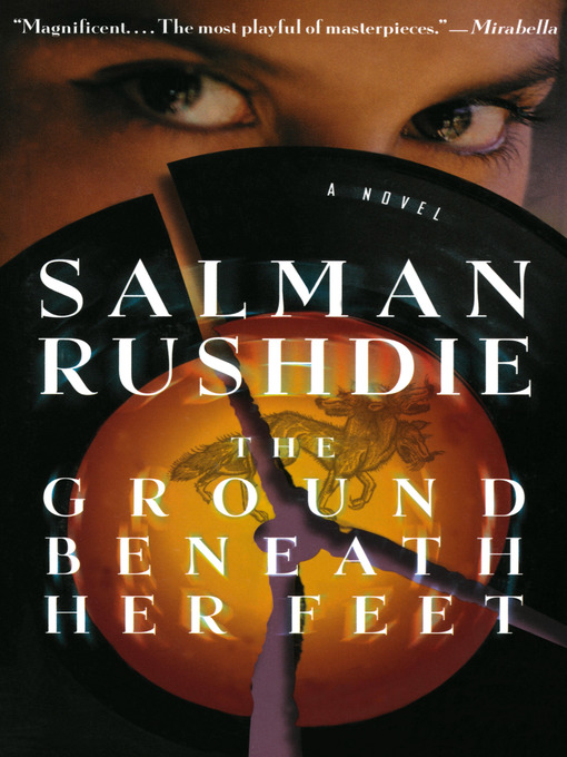 Title details for The Ground Beneath Her Feet by Salman Rushdie - Available